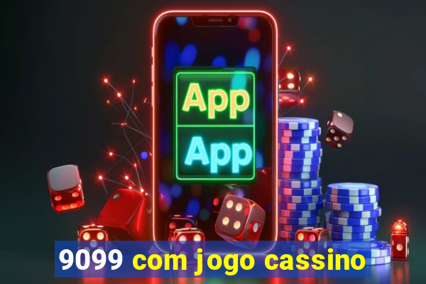 9099 com jogo cassino